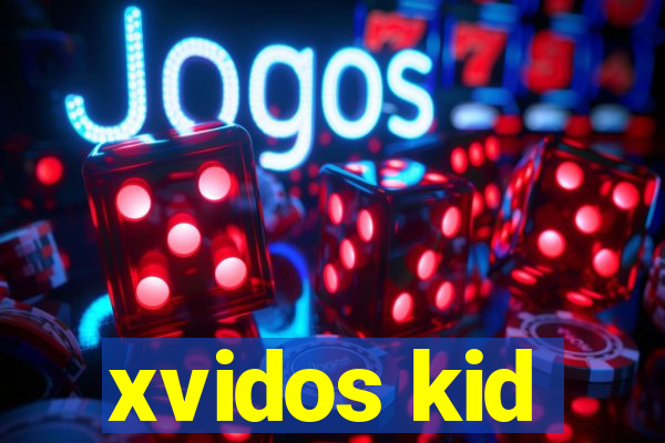 xvidos kid